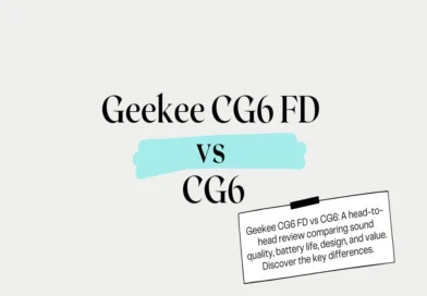 Geekee CG6FD vs CG6: A Comprehensive Comparison