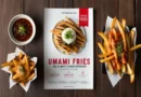 Umami Fries: The Finger Licking Flavor Experience of 2024